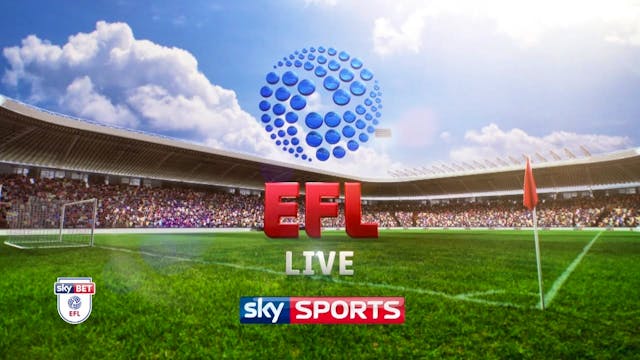 EFL on TV: How to watch 2024/25 EFL campaigns on Sky Sports