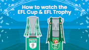 How to watch the EFL Cup & EFL Trophy on TV
