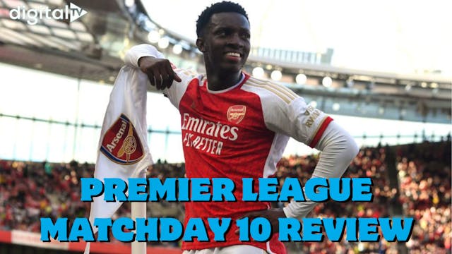 Premier League Matchday 10 review: North London still running the show