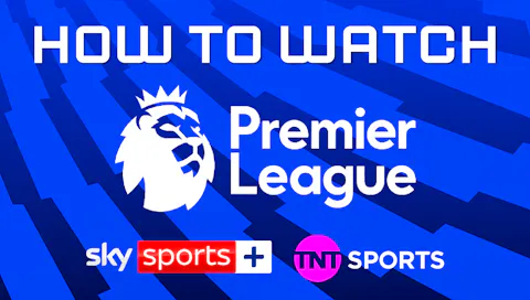 How to watch the 2025/26 Premier League season | Digital TV