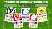 Transfer Window Wishlist: 5 Top-Tier talents