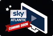 Coming soon on Sky Atlantic