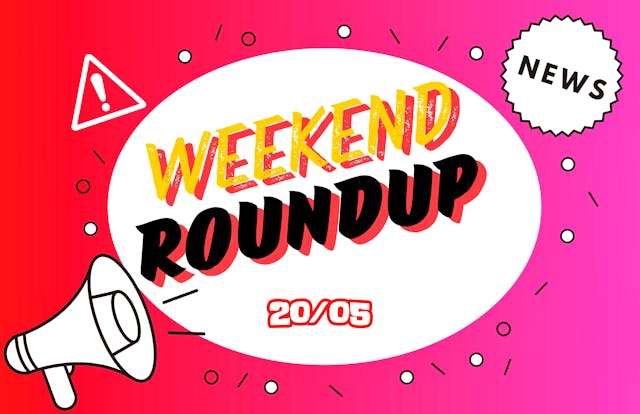 Weekend news roundup 20/05: Champions and endings